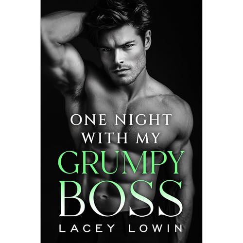 One Night With My Grumpy Boss by Lacey Lowin