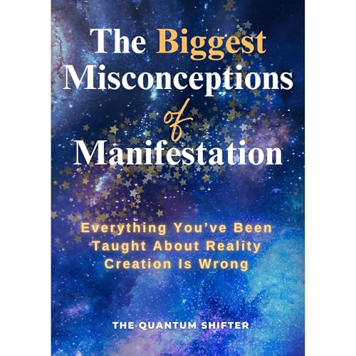 The Biggest Misconceptions About Manifestation