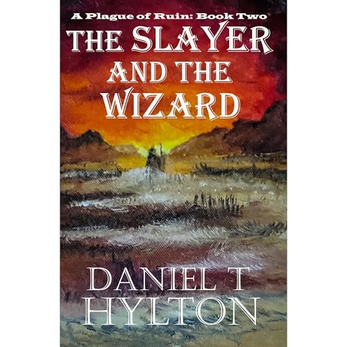 A Plague of Ruin: Book Two by Daniel Hylton