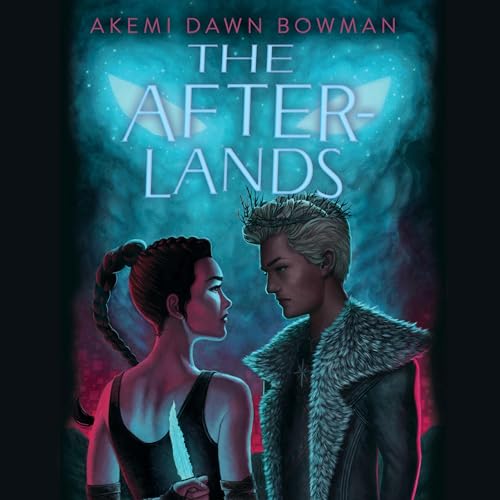 The Afterlands by Akemi Dawn Bowman
