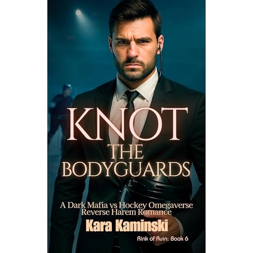 Knot the Bodyguards by Kara Kaminski