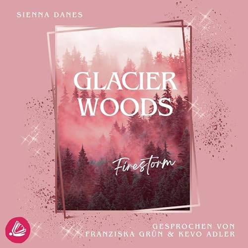 Glacier Woods - Firestorm by Sienna Danes