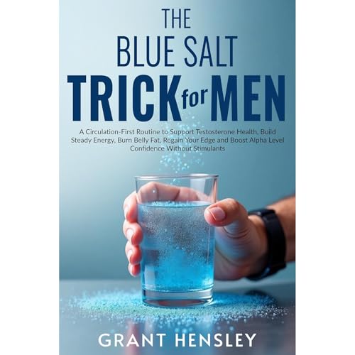 The Blue Salt Trick for Men by Grant Hensley
