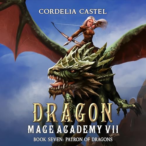 Dragon Mage Academy: Patron of Dragons