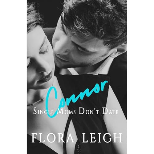 Single Moms Don't Date Connor