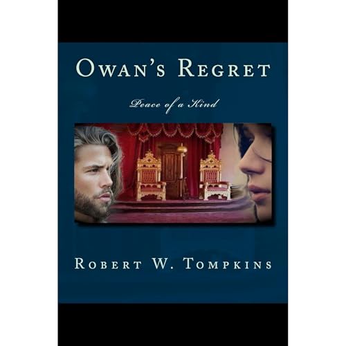 Owan's Regret: Peace of a Kind by Robert W. Tompkins