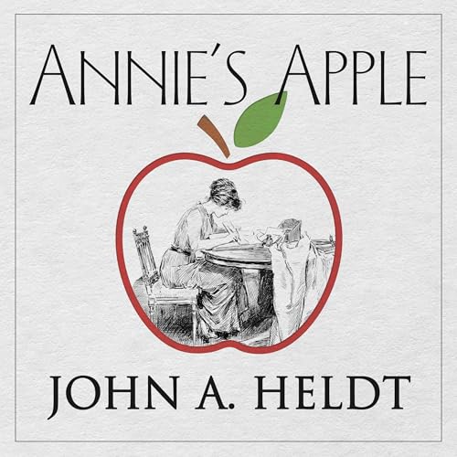 Annie's Apple by John A. Heldt