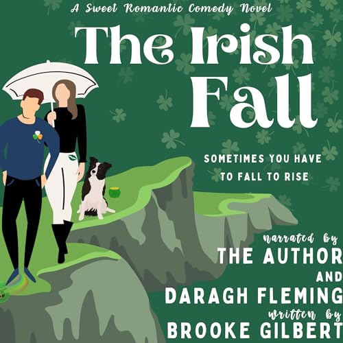 The Irish Fall by Brooke Gilbert