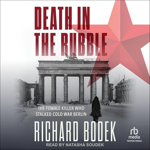 Death in the Rubble by Richard Bodek