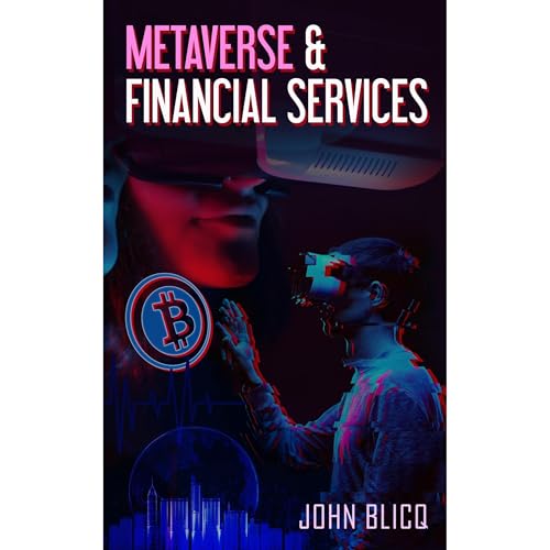 Metaverse & Financial Services by John Blicq