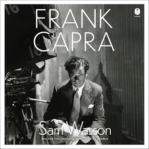 Frank Capra by Sam Wasson