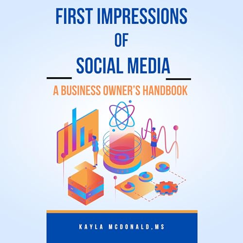 First Impressions of Social Media by Kayla McDonald