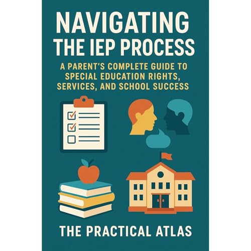 Navigating the IEP Process by The Practical Atlas