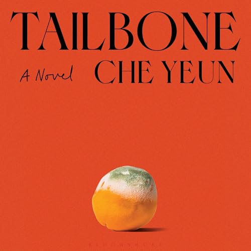 Tailbone by Che Yeun