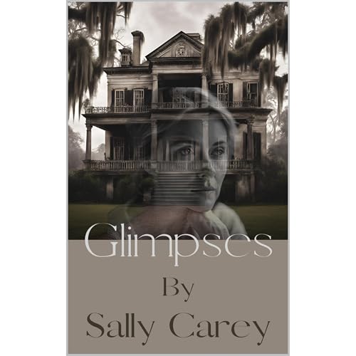 Glimpses by Sally Carey