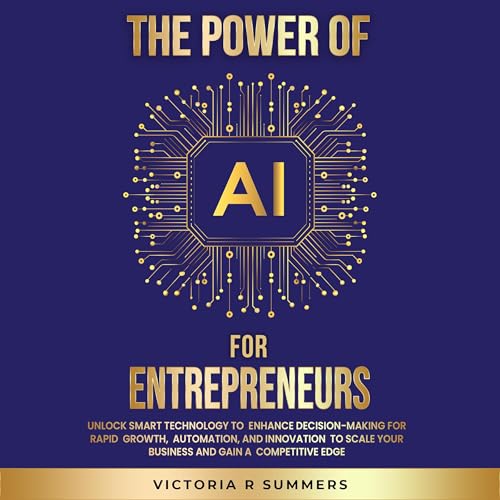 The Power of AI for Entrepreneurs