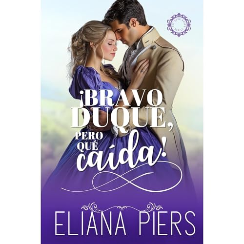 ¡Bravo duque, pero qué caída! by Eliana Piers