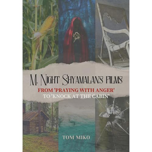 M. Night Shyamalan's Films by Tom Miko