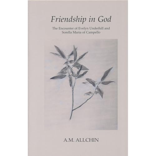 Friendship in God by Arthur MacDonald Allchin
