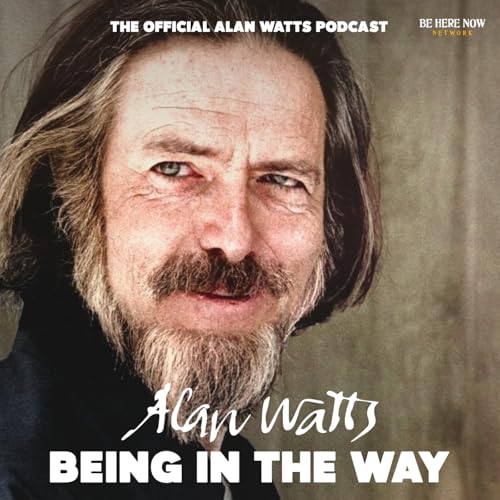 Alan Watts Being in the Way