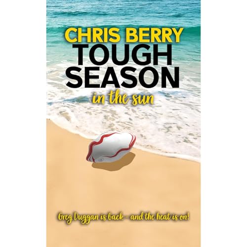 TOUGH SEASON IN THE SUN by Chris Berry