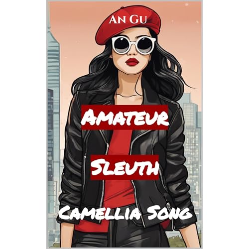 Amateur Sleuth Camellia Song by An Gu