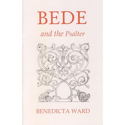 Bede and the Psalter by Benedicta Ward