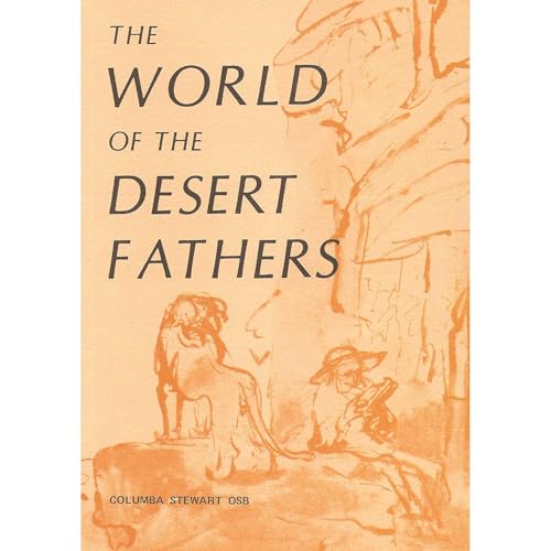 World of the Desert Fathers (Fairacres Publications)