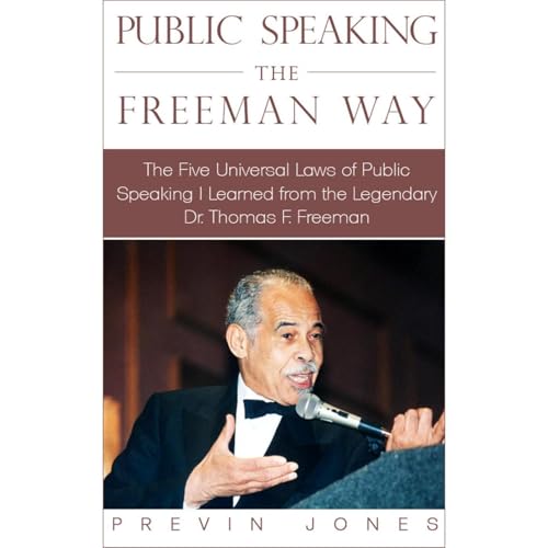 Public Speaking The Freeman Way by Previn Jones