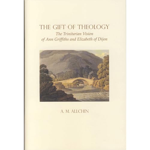 The Gift of Theology by Donald Allchin