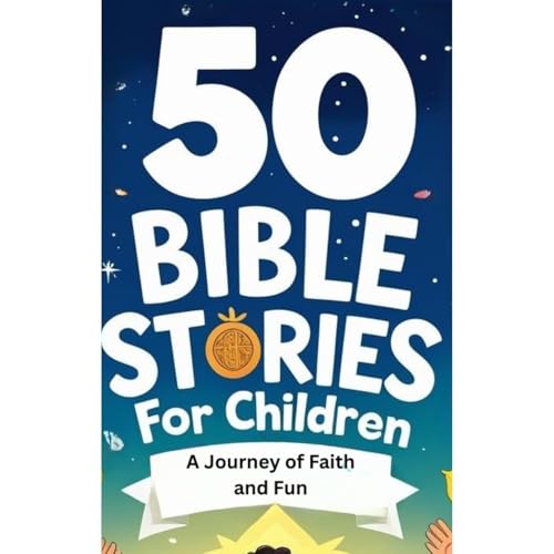 50 Bible Stories for Children