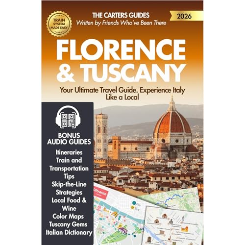Florence & Tuscany - Your Travel Guide 2026 by Jack Carter