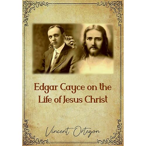 Edgar Cayce on the Life of Jesus Christ
