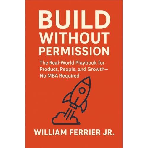 Build Without Permission by William Ferrier Jr