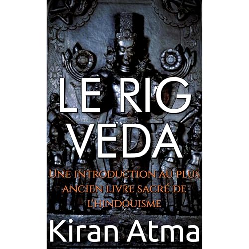 Le Rig Veda by Kiran Atma