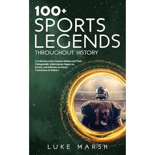 100+ Sports Legends Throughout History