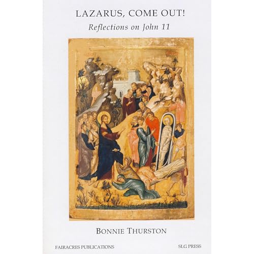 Lazarus, Come Out by Bonnie Thurston
