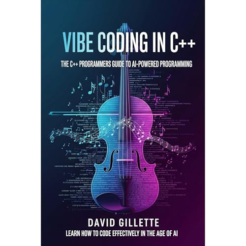 Vibe Coding in C++ by David Gillette