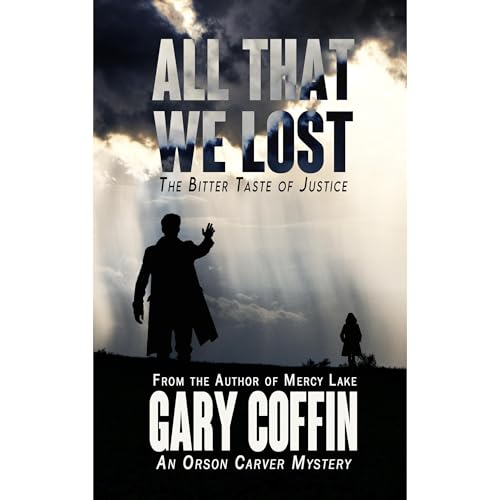 All That we Lost by Gary Coffin
