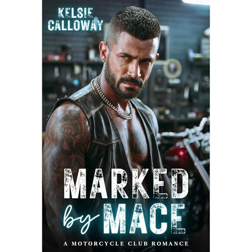 Marked By Mace by Kelsie Calloway