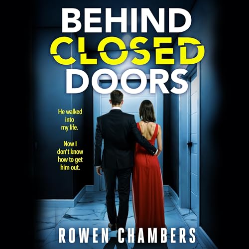 Behind Closed Doors by Rowen Chambers