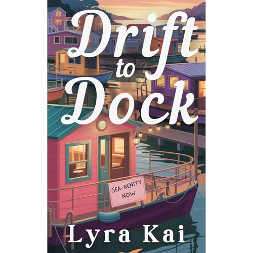 Drift to Dock by Lyra Kai