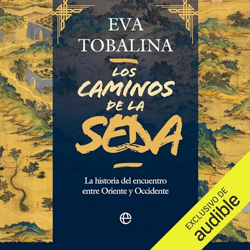 Los Caminos de La Seda by Eva Tobalina
