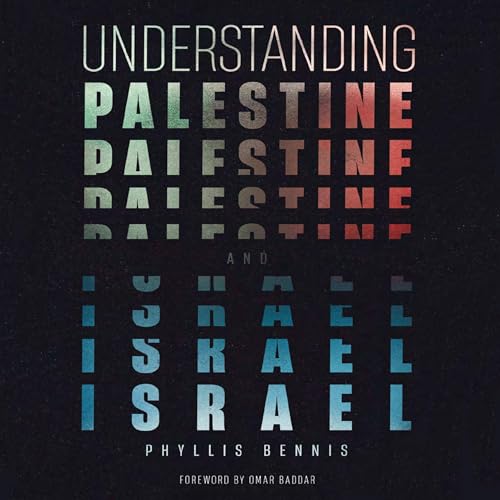 Understanding Palestine and Israel