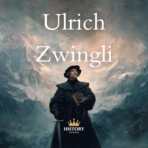 Ulrich Zwingli by History Nerds