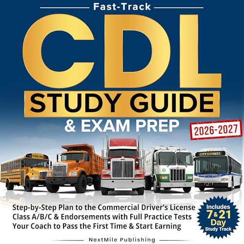 Fast-Track CDL Study Guide & Exam Prep (2026-2027)