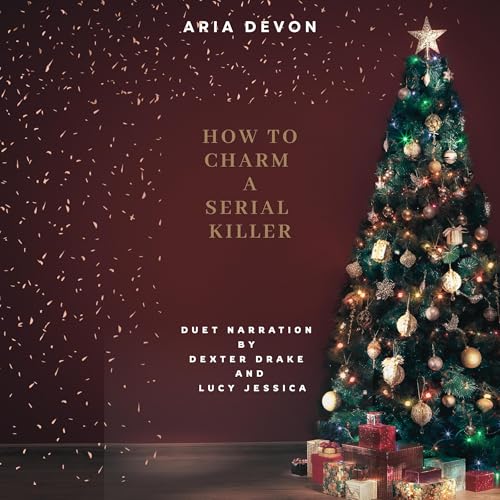 How to Charm a Serial Killer by Aria Devon
