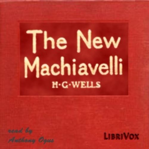 H. G. Wells, The New Machiavelli