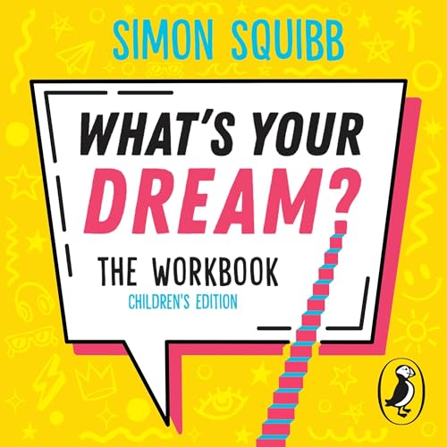 What's Your Dream? The Workbook
