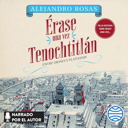 Érase una vez Tenochtitlán